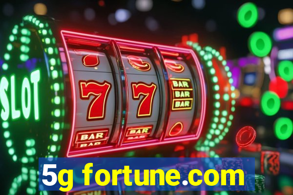 5g fortune.com